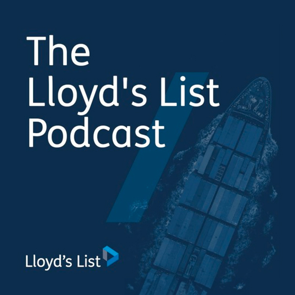 Lloyd's List Podcast